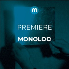 Premiere: Monoloc 'Muted'
