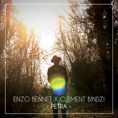 Enzo Bennet X Clément Bindzi - Petra