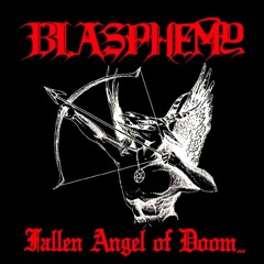Blasphemy-Fallen Angel of Doom...