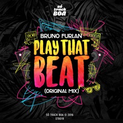 [STB019] Bruno Furlan - Play That Beat (Original Mix )| 02/11 on Beatport!