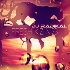 Mixtape Fresh Kiz N°23 Chakalak Boum Boum Dj Radikal