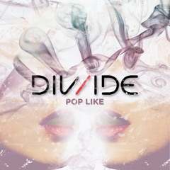 DIV/IDE - Pop Like (Original Mix)