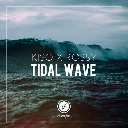Kiso & Rossy - Tidal Wave