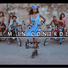 Aluna George - I'm In Control (LBMR Revision)