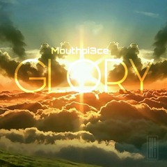 Mouthpi3ce - Glory