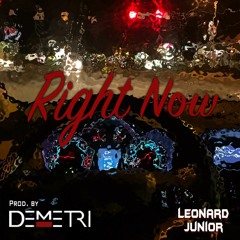 Right Now- Demetri X Lenoard Junior
