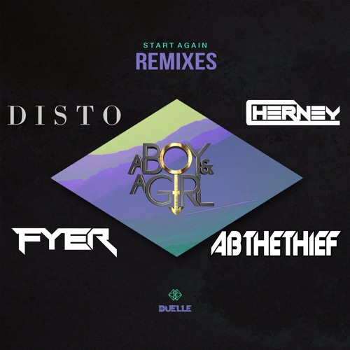 Duelle - Start Again (AB THE THIEF Remix)