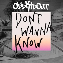 Don't Wanna Know (OddKidOut Remix ft. Nas)