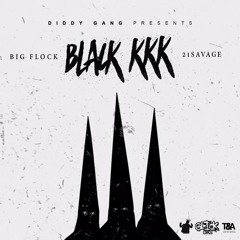 Big Flock - Black KKK (Feat. 21 Savage)