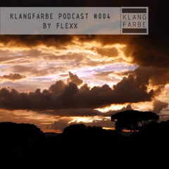 klangfarbe podcast #004 by Flexx