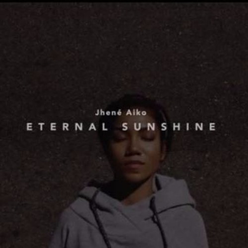 Eternal Sunshine - Jhené Aiko