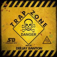 Deejay BantOn' - Trap Zone 2016