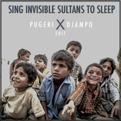 KSHMR x Crystal Lake & The Dirty Code - Sing Invisible Sultans To Sleep (PUGERI X Djampo Edit)