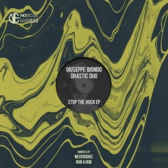 Giuseppe Biondo, Drastic Duo - Stop The Rock  (Rub A Dub's Impressions Of A Dawn  Remix )