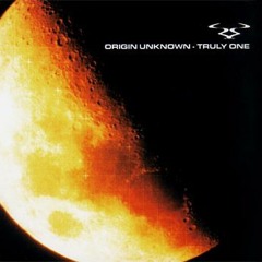 Origin Unknown - Truly One