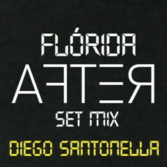Flórida After Set Mix Diego Santonella