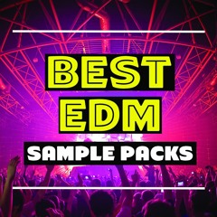 Best EDM Sample Packs[Construction Kits,Midi Files,Presets,Melodies,Drums Loops)