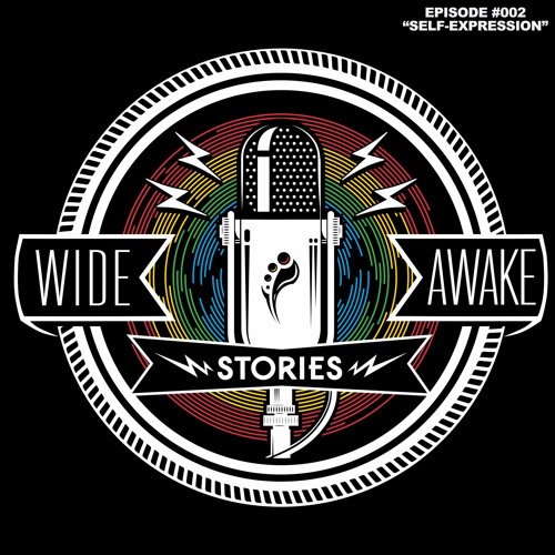 Wide Awake Stories #002 “Express Yourself” ft. Rabbit in the Moon, Dream Rockwell and Lady Casa