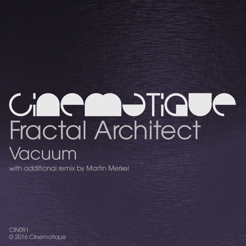 Fractal Architect - Vacuum (Martin Merkel Remix) (edit)
