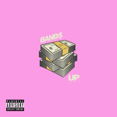 Bands Up (Prod. Taz Taylor)