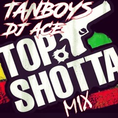 TOP SHOTTA MIX - DJ ACE
