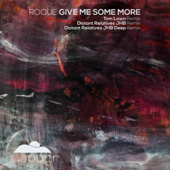 Roque - Give Me Some More (Tom Lown Remix) (The Purr) - Preview