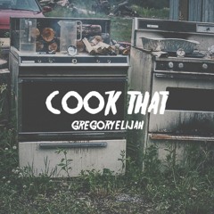 GregoryElijah - Cook That