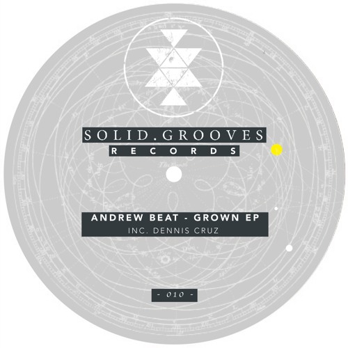 Andrew Beat - Grown (Dennis Cruz Remix) SGR010