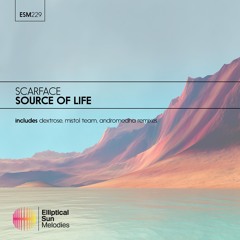 Scarface - Source Of Life (Andromedha Remix) [Elliptical Sun Melodies]