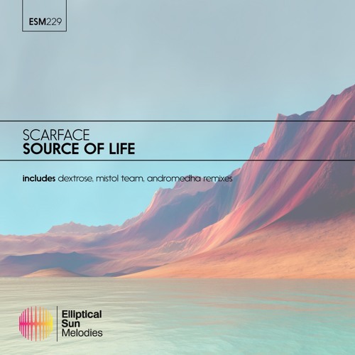 Scarface - Source Of Life (Andromedha Remix) [Elliptical Sun Melodies]