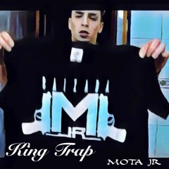 Mota JR - KING TRAP