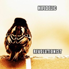 Hifidelic - Revolutionist