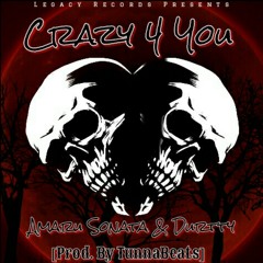 Crazy For You - Amaru Sonata x Durtty (Prod. By TunnaBeats)