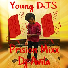 Dj Avila ( Prision Mixx ) Young DJS (4) (1)
