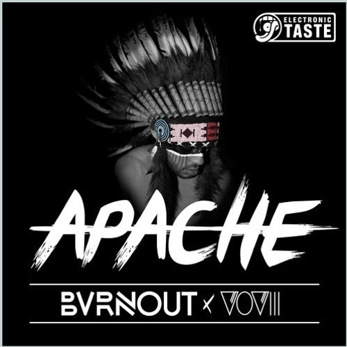Bvrnout & VOVII -Apache (Valeko Edit)