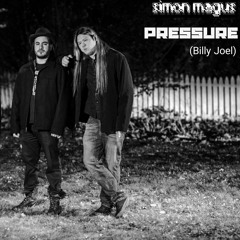 simon magus - Pressure (Billy Joel cover)