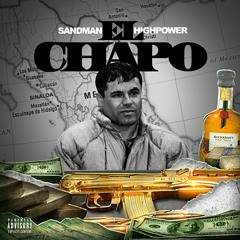 EL CHAPO SANDMAN HIGHPOWER