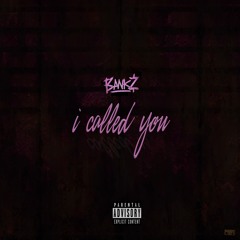I Called You Produced by @EpikHPro