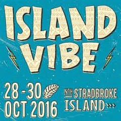 Island Vibe Festival 2016 - Live Set - Free Download