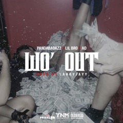 Wo' Out feat. Panda Bad Azz & AD