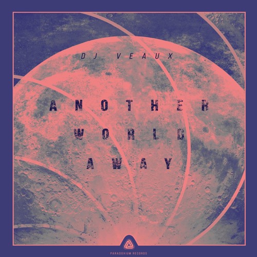 DJ Veaux - Another World Away
