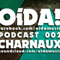 OiDA! Podcast 002 by CHARNAUX