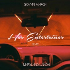 Her Entertainer- Giovani Marcia ft Maryland Lavon (Prod. by Noo$e)