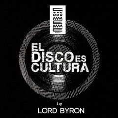 Radio Cómeme - El Disco es Cultura 7-2016 by Lord Byron