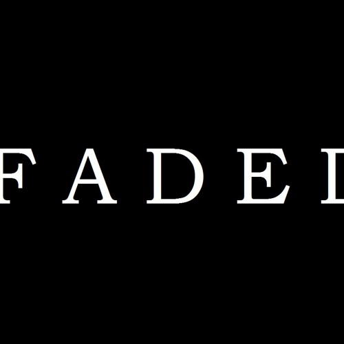 F A D E D ! [ LIAM ft Dj TOH ]