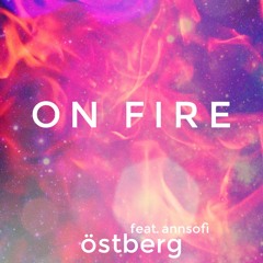 On Fire (ft. Annsofi)