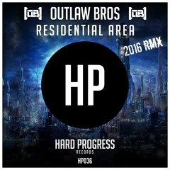 HP036 Outlaw Bros - Residential Area (2016 Rmx)(Preview)(Out Now)