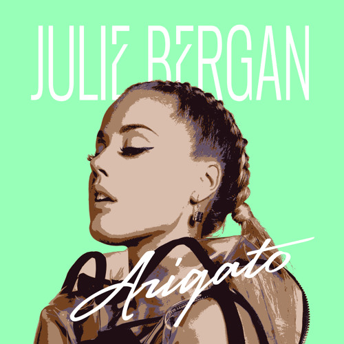 Julie Bergan - Arigato