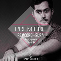 PREMIERE : Remcord - Sura [Atmosphère Records]