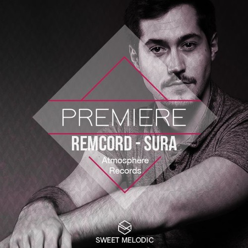 PREMIERE : Remcord - Sura [Atmosphère Records]